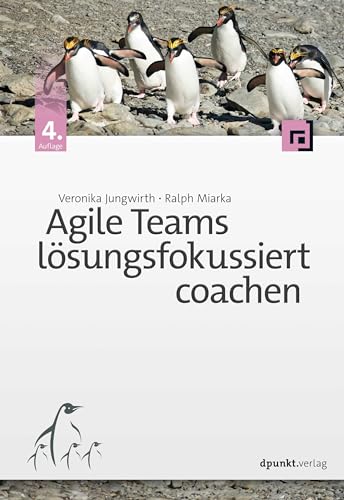 Agile Teams lösungsfokussiert coachen von dpunkt.verlag GmbH